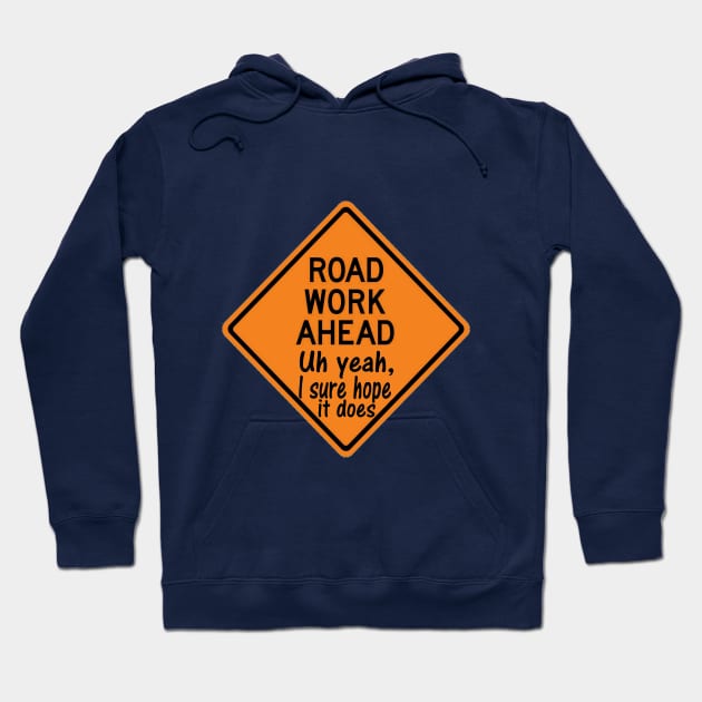 Road Work Ahead Hoodie by CatGirl101